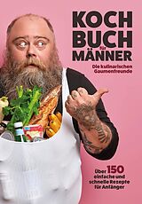Kartonierter Einband Kochbuch für Männer von Die kulinarischen Gaumenfreunde
