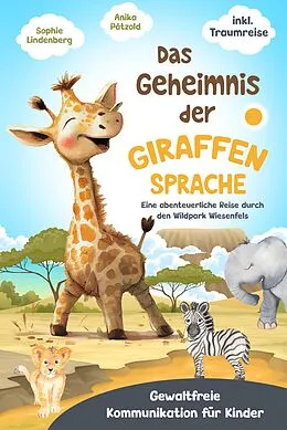 E-Book (epub) Das Geheimnis der Giraffensprache von Sophie Lindenberg, Anika Pätzold