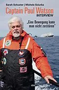 E-Book (epub) Captain Paul Watson Interview von Sarah Schuster, Michele Sciurba, Paul Watson
