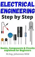 E-Book (epub) Electrical Engineering | Step by Step von M. Eng. Johannes Wild
