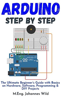 eBook (epub) Arduino | Step by Step de M. Eng. Johannes Wild