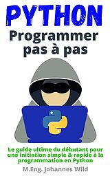 eBook (epub) Python | Programmer pas à pas de M. Eng. Johannes Wild