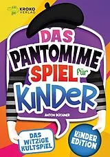 Kartonierter Einband Das Pantomime Spiel für Kinder von Anton Büchner