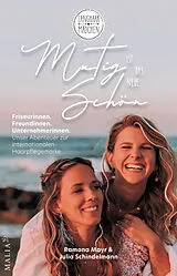 Kartonierter Einband Mutig ist das neue Schön  von Julia Schindelmann, Ramona Mayr