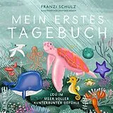 Kartonierter Einband Mein erstes Tagebuch - Lou im Meer voller kunterbunter Gefühle von Franziska Schulz
