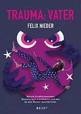 Kartonierter Einband Trauma: Vater von Felix Nieder