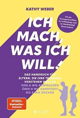 E-Book (epub) Ich mach, was ich will! von Kathy Weber