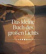 Kartonierter Einband Das kleine Buch des großen Lichts von Laura Malina Seiler