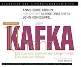 Audio CD (CD/SACD) Ein Gespräch über Franz Kafka - Der Bau + Josefine, die Sängerin oder Das Volk der Mäuse von Franz Kafka