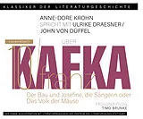 Audio CD (CD/SACD) Ein Gespräch über Franz Kafka  Der Bau + Josefine, die Sängerin oder Das Volk der Mäuse von Franz Kafka