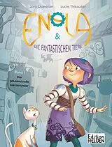 Fester Einband Enola & die fantastischen Tiere von Joris Chamblain