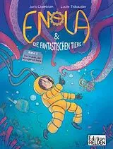 Fester Einband Enola & die fantastischen Tiere von Joris Chamblain