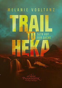 E-Book (epub) Trail to Heka von Melanie Vogltanz