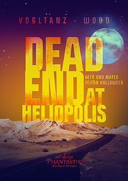 Kartonierter Einband Dead end at Heliopolis von Melanie Vogltanz, Jenny Wood