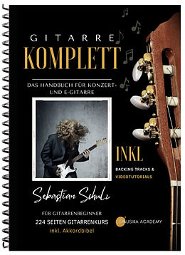 Kartonierter Einband Gitarre Komplett - Das Handbuch für Konzert- und E-Gitarre mit praktischer Spiralbindung von Sebastian Schulz