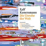 Digital Die Unruhe der Welt von Ralf Konersmann