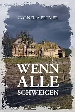 E-Book (epub) Wenn alle schweigen von Cornelia Ertmer