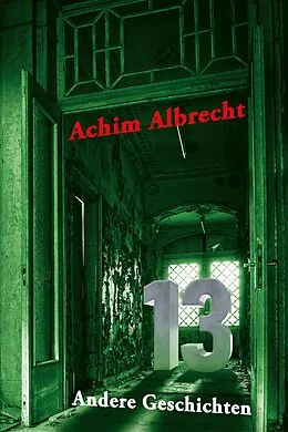 E-Book (epub) 13 Andere Geschichten von Achim Albrecht