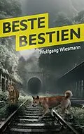 E-Book (epub) Beste Bestien von Wolfgang Wiesmann