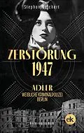 E-Book (epub) Zerstörung, 1947 von Stephan Weichert