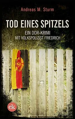 E-Book (epub) Tod eines Spitzels von Andreas M. Sturm