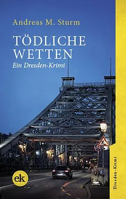 E-Book (epub) Tödliche Wetten von Andreas M. Sturm