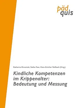 E-Book (pdf) Kindliche Kompetenzen im Krippenalter: Bedeutung und Messung von 