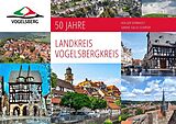 Fester Einband 50 Jahre Landkreis Vogelsbergkreis von Holger Vornholt, Sabine Galle-Schäfer