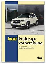 Kartonierter Einband Prüfungsvorbereitung für Taxi- und Mietwagenunternehmer von Ufuk Gergin, Herwig Kollar