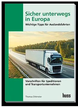 E-Book (pdf) Sicher unterwegs in Europa - Lkw von Thomas Dittmeier