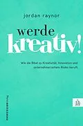 E-Book (epub) Werde kreativ! von Raynor Jordan
