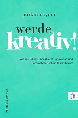 E-Book (epub) Werde kreativ! von Raynor Jordan