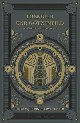 E-Book (epub) Ebenbild und Götzenbild von Thomas J. Terry, J. Ryan Lister