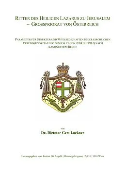 E-Book (epub) Ritter des Heiligen Lazarus zu Jerusalem - Großpriorat von Österreich von Dietmar Gert Lackner