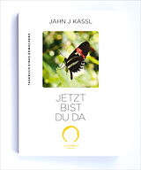 Kartonierter Einband JETZT BIST DU DA von Jahn J Kassl