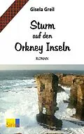 E-Book (epub) Sturm auf den Orkney Inseln von Gisela Greil