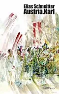 E-Book (epub) Austria.Karl von Elias Schneitter