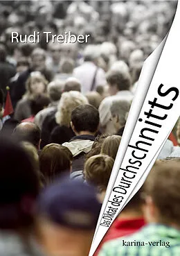 E-Book (epub) Das Diktat des Durchschnitts von Rudi Treiber