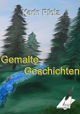 E-Book (epub) Gemalte Geschichten von Karin Pfolz