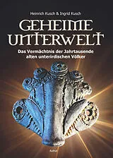 Fester Einband Geheime Unterwelt von Heinrich Kusch, Ingrid Kusch
