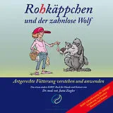 Fester Einband Rohkäppchen und der zahnlose Wolf von Jutta Ziegler