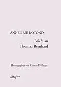 E-Book (epub) Briefe an Thomas Bernhard von Anneliese Botond