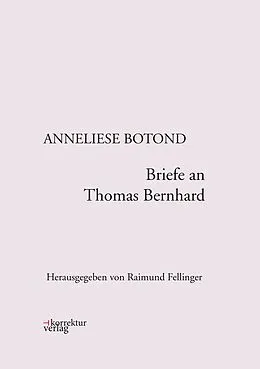 E-Book (epub) Briefe an Thomas Bernhard von Anneliese Botond