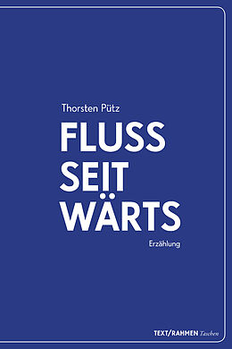 E-Book (epub) Flussseitwärts von Thorsten Pütz