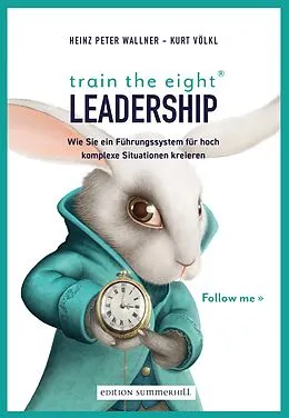 E-Book (epub) train the eight Leadership von Heinz Peter Wallner, Kurt Völkl