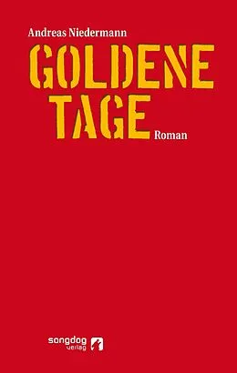 E-Book (epub) Goldene Tage von Andreas Niedermann