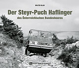 Fester Einband Der Steyr-Puch Haflinger des Österreichischen Bundesheeres von Walter Blasi