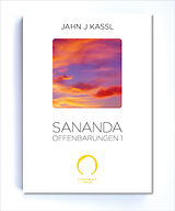 Kartonierter Einband SANANDA Offenbarungen 1 von Jahn J Kassl