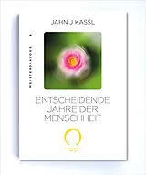Kartonierter Einband (Kt) ENTSCHEIDENDE JAHRE DER MENSCHHEIT von Jahn J Kassl