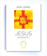 Kartonierter Einband Die Jesus Biografie von Jahn J Kassl